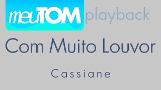 Com Muito Louvor  Cassiane  Tom Para Homens  Playback Download [upl. by Tiffy]