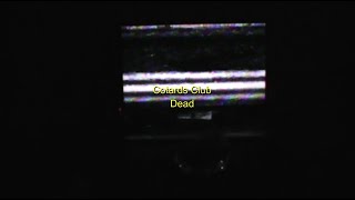 Cotards Club  Dead Lyric Video [upl. by Eetse]