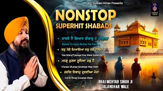 Dont Miss Non Stop Superhit Shabads  Bhai Mehtab Singh Ji Jalandhar Wale [upl. by Nyrahs281]