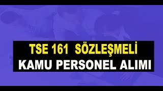 TSE SÖZLEŞMELİ KAMU PERSONEL ALIM İLANI [upl. by Mcdade]