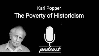 Karl Popper The Poverty of Historicism Podcast [upl. by Philo113]