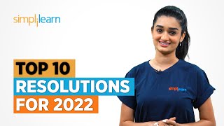 Top 10 Resolutions For 2022  New Years Resolutions 2022  Goal Setting Tips  Simplilearn [upl. by Danaher]