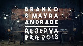 Branko amp Mayra Andrade  Reserva Pra Dois Official Music Video [upl. by Norbie908]