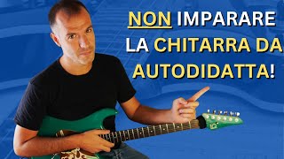 NON Imparare a Suonare la Chitarra da Autodidatta FALLIRAI [upl. by Peggi256]