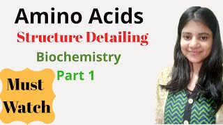 Amino Acids  Structure in Detail  Biochemistry  Part 1  Hindi  Megha Kucchal [upl. by Esli]