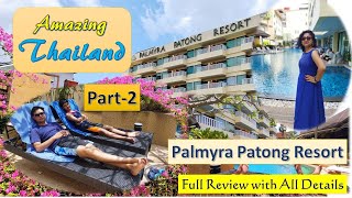 Palmyra Patong Resort  Part 2  Honest Review  Two Bedroom Villa  Bengali Vlog  Thailand Tour [upl. by Yllek]