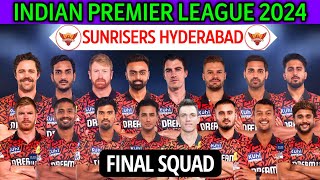 IPL 2024 Sunrisers Hyderabad New Squad  Hyderabad Team Squad 2024  SRH 2024 Squad  SRH Team 2024 [upl. by Rodie983]