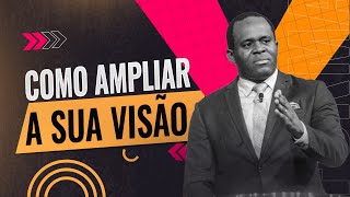 Como ampliar a sua visãoPastor Kene Ume [upl. by Ing]