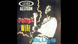 Luther Allison 👉🏽 Power Wire Blues [upl. by Talbott]