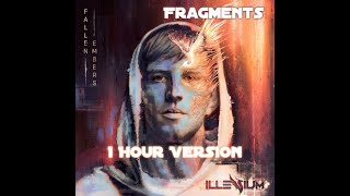 ILLENIUM feat Natalie Taylor  Fragments 1 Hour Version [upl. by Liuqnoj]