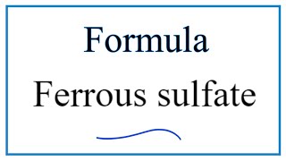 How to Write the Formula for Ferrous sulfate [upl. by Tuneberg]