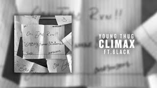 Young Thug  Climax ft 6LACK Official Audio [upl. by Kiehl]