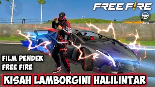 FILM PENDEK FREE FIRE CEPATNYA LAMBORGINI HALILINTAR  MOBIL PALING NGEBUT [upl. by Reeve256]