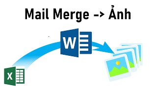 Mail merge Excel sang word và xuất kết quả thành hình ảnh [upl. by Rramel]