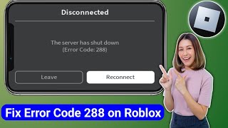 How to Fix Error Code 288 in Roblox Roblox Error Code 288 [upl. by Calvin]