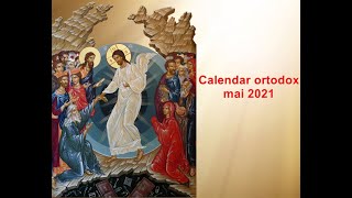 Calendar ortodox Calendar ortodox pentru luna Mai 2021 [upl. by Meneau279]