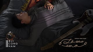 Là sao em ơi   Bùi Công Nam  Official Music Video [upl. by Eyanaj]