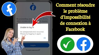 Facebook Impossible de se connecter Problème  Une erreur inattendue sest produite [upl. by Norre]