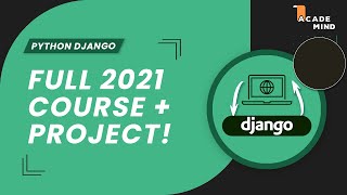 Python Django Course for Beginners 2021  Learn Django from Scratch in this 100 Free amp Tutorial [upl. by Kayley]