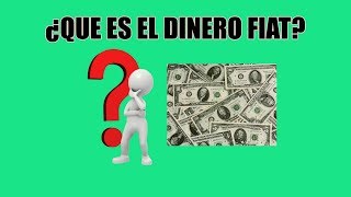 Que es el dinero Fiat [upl. by Hepsoj]