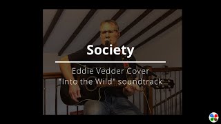 Society  Eddie Vedder Cover  quotInto The Wildquot soundtrack [upl. by Ennayar]