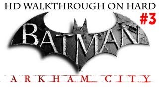 quotBatman Arkham Cityquot HD walkthrough Hard Part 3  Save Catwoman [upl. by Adnohsek]