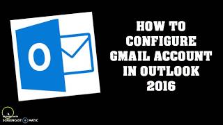 How to set up Gmail on Outlook 2013 and 2016 [upl. by Westland]