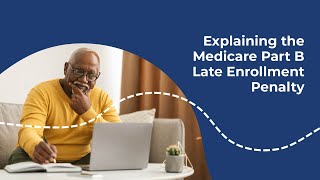 Get Started with Medicare Part B Late Enrollment Penalty [upl. by Ahsyad358]