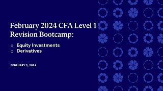 CFA Level 1 Revision Bootcamp  Equity Investment amp Derivatives [upl. by Ahsiyt616]