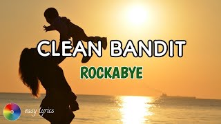 Rockabye  Clean Bandit feat Sean Paul amp Anne Marrie Lyrics [upl. by Dorran]