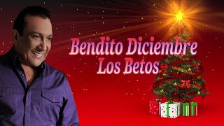 Bendito Diciembre los betos letra [upl. by Aker121]