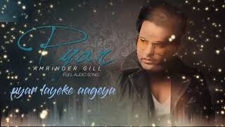 amrinder gill  pyar  lyrical video [upl. by Ause915]