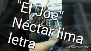 El Joe Néctar lima letra [upl. by Lerred]