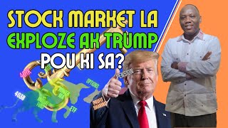 STOCK MARKET LA EXPLOZE AK TRUMP SA KI FE SA  NOU BAY 3 KONPAYI KAP VALE TÈREN AK 3 TRADE POU SÈMEN [upl. by Darrel]