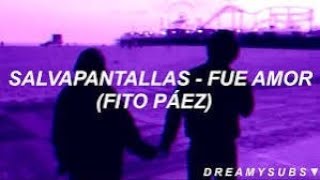 Salvapantallas ¡Fue Amor Fito Paez coversongs [upl. by Shornick335]