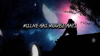 MILNE HAI MUJH SEAYI [upl. by Erastes]