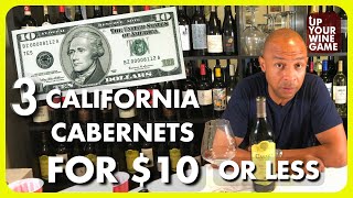 3 California Cabernets For 10 Or Less [upl. by Ardnac827]