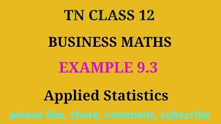 TN 12 business maths  chapter 9  example 93  applied statistics  gmrrao maths [upl. by Mita]