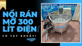 Nồi rán mỡ 300 lít công nghiệp [upl. by Beitz]