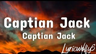 Captain Jack  Captian Jack Lyrics [upl. by Telrats]