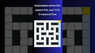 Emphasises where the papers live say 74 Crossword Clue crossword crosswordpuzzles [upl. by Tomlinson29]