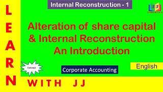 Alteration of share capital and Internal Reconstruction  Part 1 in Tamil alterationofsharecapital [upl. by Saxet]