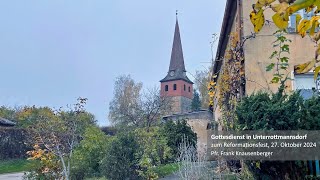 Gottesdienst zum Reformationsfest 27102024 aus Unterrottmannsdorf [upl. by Desta]