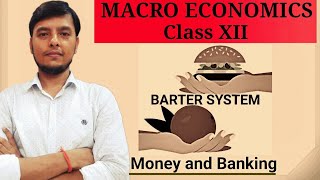 Barter System Economics  Barter System Of Exchange  Money and Banking Class 12  Money and Banking [upl. by Beniamino]