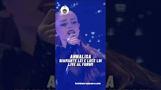 Annalisa  Diamante lei e luce lui live al Forum [upl. by Dysart169]