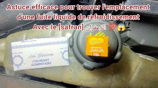 Comment localiser fuite liquide refroidissement Au safran الزعفران une méthode efficace et éprouvée [upl. by Lymn]