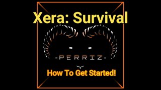 Xera Survival How to get started Basics [upl. by Ynnattirb678]