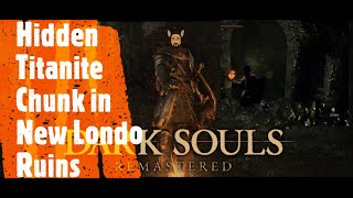 Dark Souls Remastered Hidden Titanite Chunk in New Londo Ruins [upl. by Sualkcin]