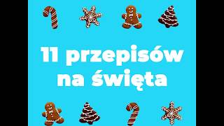 11 przepisów na święta Bożego Narodzenia [upl. by Chaffee]