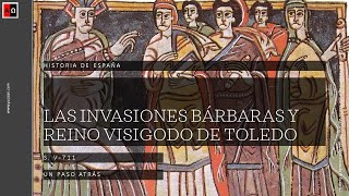 Las invasiones bárbaras y el Reino visigodo de Toledo [upl. by Bakki]